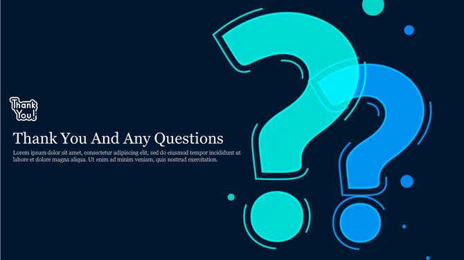 Dark blue thank you slide with large teal and blue question marks, white text, and a message inviting final questions.