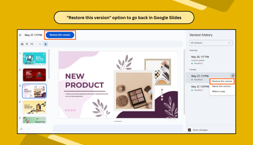 "Restore this version" option to go back in Google Slides
