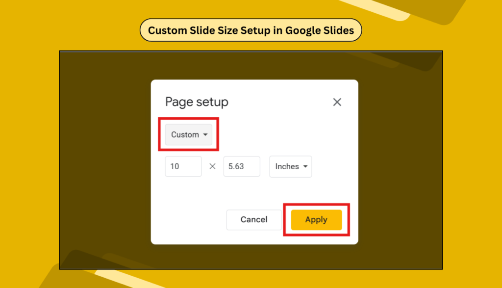 Google Slides Page Setup showing how to enter custom slide size with inch values and Apply button.