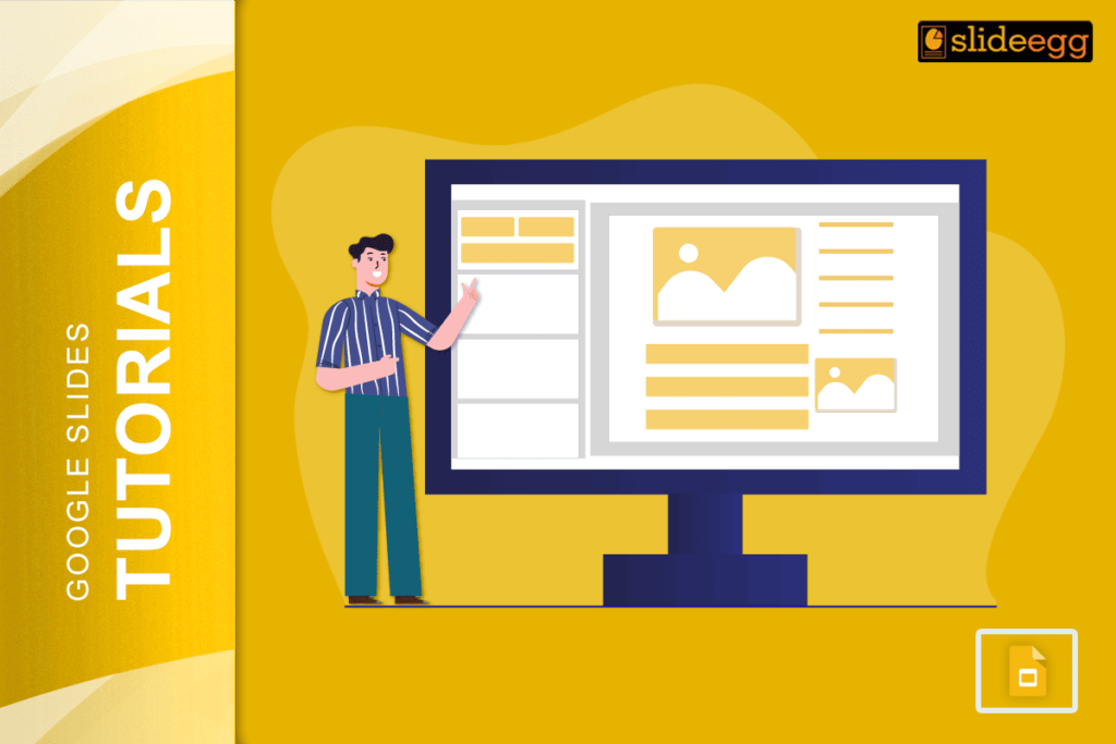 Illustration of a man pointing at a large monitor displaying Google Slides layout on a yellow background.