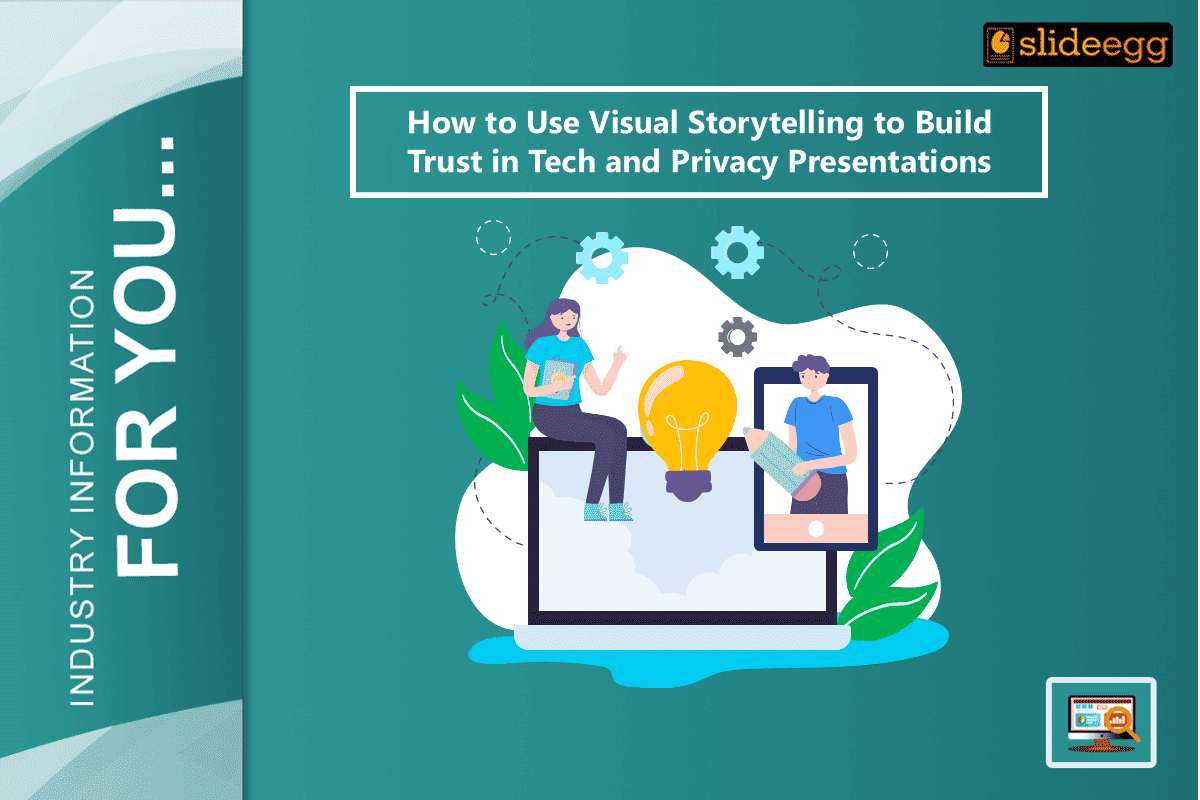How to Use Visual Storytelling to Build Trust in Tech and Privacy Presentations