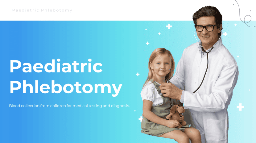 Paediatric phlebotomy slide showing doctor examining child with stethoscope, light blue hospital theme