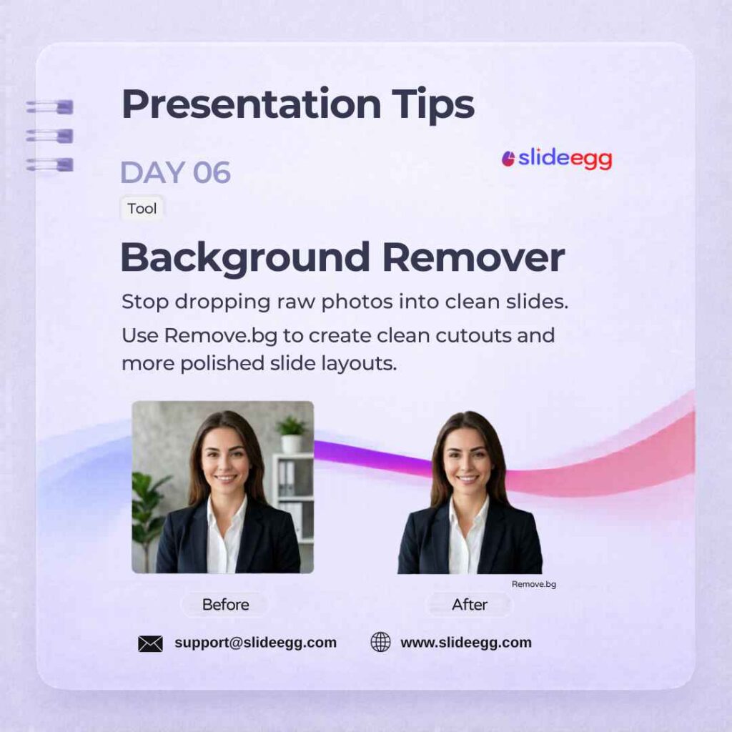Design tip poster showing a photo before and after background removal for cleaner, polished slide layouts now.