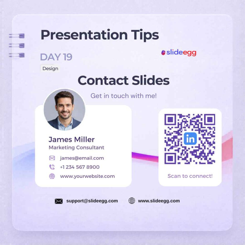 Contact slide design showing contact details and QR code so viewers can connect quickly after your slide deck.