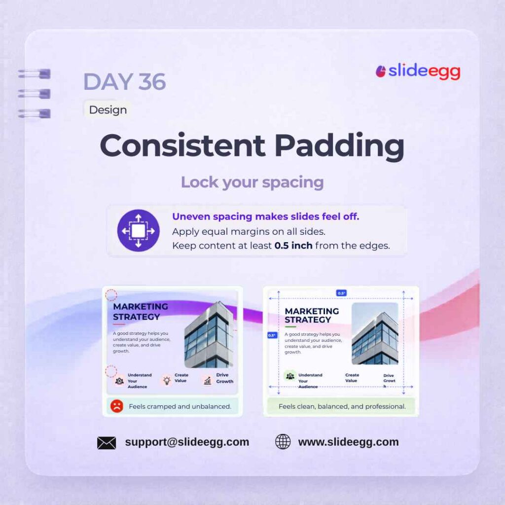 Presentation tip showing consistent padding and equal margins to keep slide content clean and balanced easily.