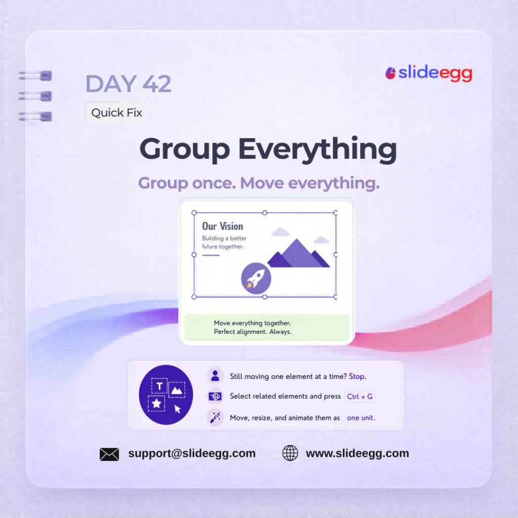 Presentation tip showing grouped slide elements moved as one unit to keep layouts aligned with easier editing.
