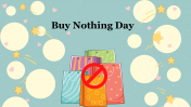 Buy Nothing Day PowerPoint Presentation and Google Slides