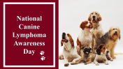 Creative National Canine Lymphoma Awareness Day PowerPoint