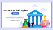 Best International Banking Day PowerPoint And Google Slides