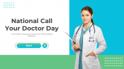 National Call Your Doctor Day PowerPoint And Google Slides