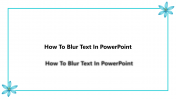 How To Blur Text In PowerPoint Presentation Template