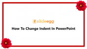 How To Change Indent In PowerPoint and Google Slides