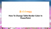 How To Change Table Border Color In PowerPoint Template