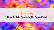 Quick Guide: How To Add Footnote On PowerPoint