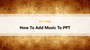 Quick Guide: How To Add Music To PPT Presentation