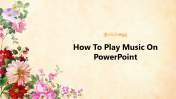 11_How_To_Play_Music_On_PowerPoint
