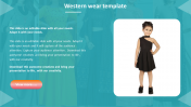 Stylish Western Wear Template Designs presentation slides
