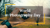 Attractive World Photography Day PowerPoint Template