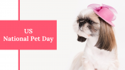 Attractive US National Pet Day PowerPoint Presentation