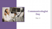 Easy To Edit Communicologist Day PowerPoint Presentation
