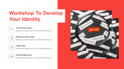 Workshop To Develop Your Identity PPT And Google Slides