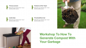 Workshop To How To Generate Compost With Your Garbage PPT