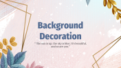Background Decoration PPT And Google Slides Template 
