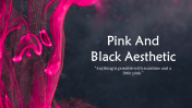 Pink And Black Aesthetic PowerPoint And Google Slides