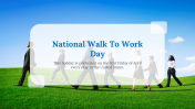 National Walk To Work Day PowerPoint And Google Slides