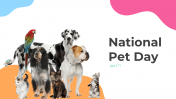 National Pet Day PowerPoint And Google Slides Themes