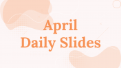 April Daily PowerPoint Presentation and Google Slides Themes
