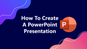 Easy To Usable How To Create A PowerPoint Presentation
