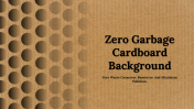 Easy To Use Zero Garbage Cardboard Background PowerPoint