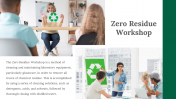 Easy To Editable Zero Residue Workshop PowerPoint Template