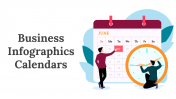 Business Infographics Calendars PowerPoint And Google Slides