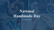National Handmade Day PowerPoint And Google Slides
