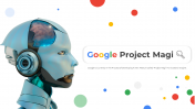 Google Project Magi PPT Presentation And Google Slides 