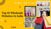 Presentation About Popular 10 Wholesale Websites In India