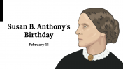 Susan B. Anthonys Birthday PPT and Google Slides Themes