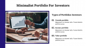 Minimalist Portfolio For Investors PPT And Google Slides