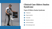 Clinical Case Ehlers Danlos Syndrome PPT And Google Slides