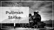 Pullman Strike PowerPoint And Google Slides Themes