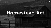 Creative Homestead Act PPT And Google Slides Themes