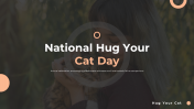 National Hug Your Cat Day PPT and Google Slides Themes