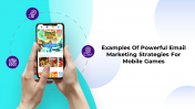 Powerful Email Marketing Strategies For Mobile Games PPT