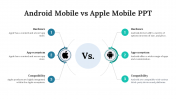 41107-Android-Mobile-Vs-Apple-Mobile-PPT-Templates_05