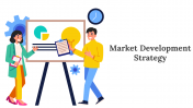Market Development Strategy PPT and Google Slides Themes