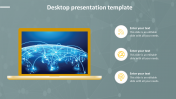 Get dashing Desktop Presentation Template Slide presentation
