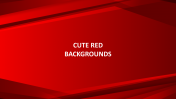 Awesome Cute Red Backgrounds Slide Template Presentation