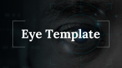 Easy To Edit Eye PowerPoint And Google Slides Template